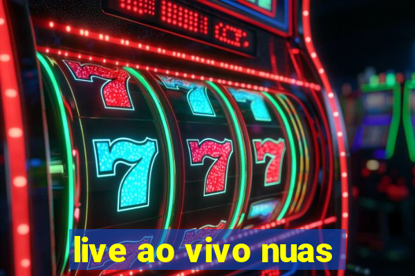live ao vivo nuas